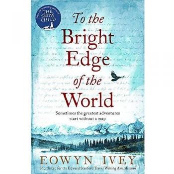 To the Bright Edge of the World