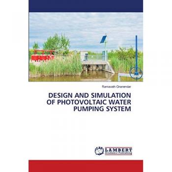 Gnanendar, Ramavath: DESIGN AND SIMULATION OF PHOTOVOLTAIC WATER PUMPING SYSTEM