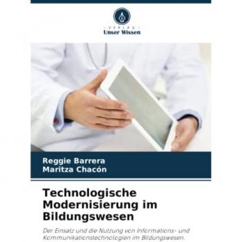 Technologische Modernisierung im Bildungswesen: Der Einsatz und die Nutzung von Informations