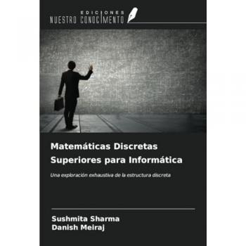 Sharma, Sushmita: Matemáticas Discretas Superiores para Informática
