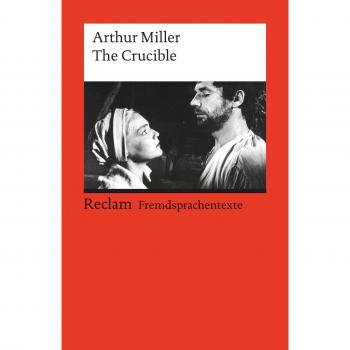 Arthur Miller The Crucible: (Fremdsprachentexte): A Play In Four Acts