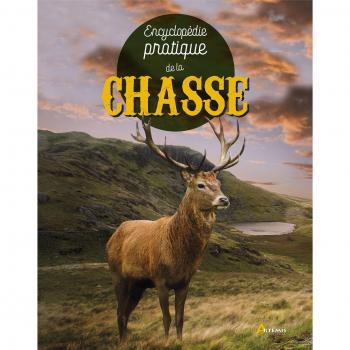 Encyclopédie pratique de la chasse