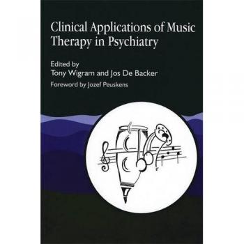 Clinical Applications of Music Therapy in Psychiatry