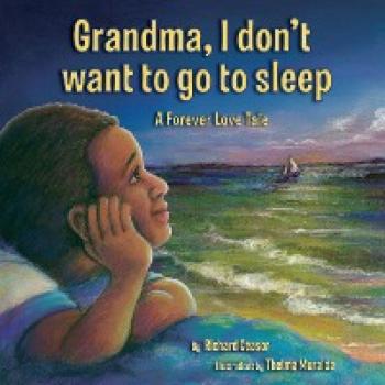 Ceasor, Richard: Grandma, I don't want to go to sleep