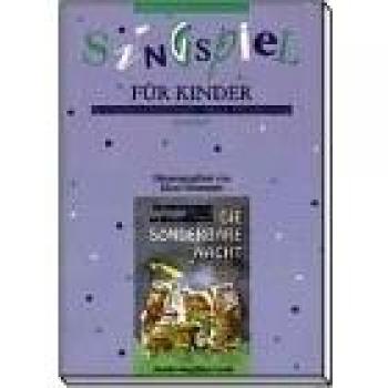 Hella Heizmann Die Sonderbare Nacht. Ein Weihnachtssingspiel Für Kinder: Die Sonderbare Nacht