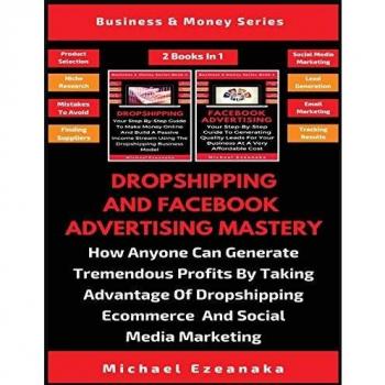 Dropshipping And Facebook Advertising Mastery