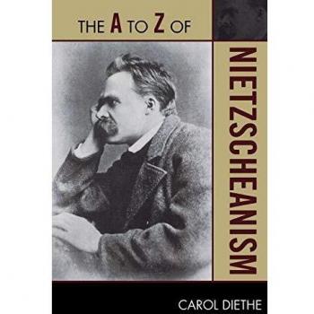 The A to Z of Nietzscheanism