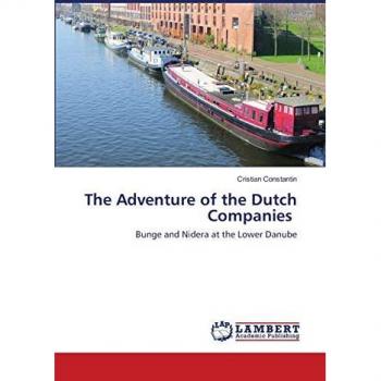 The Adventure of the Dutch Companies: Bunge and Nidera at the Lower Danube