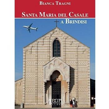 Santa Maria del Casale a Brindisi. Ediz. illustrata