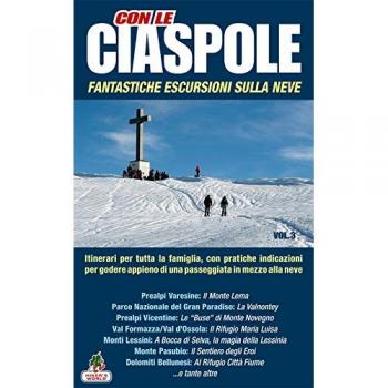 Con le ciaspole. Fantastiche escursioni sulla neve. 12 mete: 3