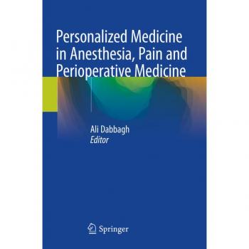 Personalized Medicine in Anesthesia, Pain and Perioperative Medicine
