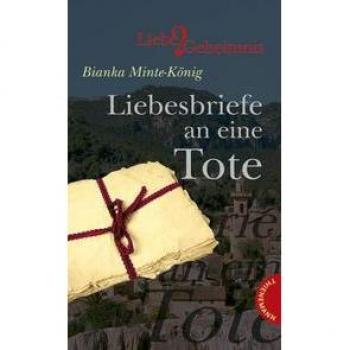 Liebesbriefe an eine Tote