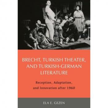 Brecht Turkish Theater and TurkishGerman Literature by Ela Customer Ela Gezen