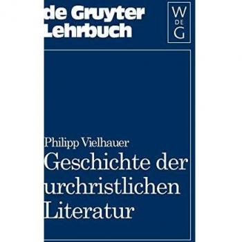 Geschichte Der Urchristlichen Literatur
