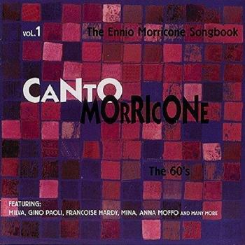 Canto Morricone CD: Vol. 1, The 60's