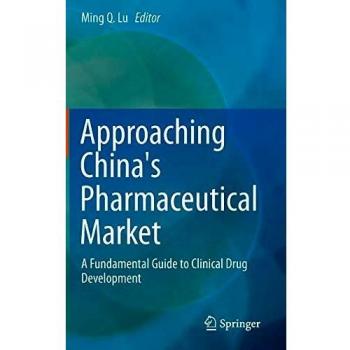 Approaching China's Pharmaceutical Market: A Fundamental Guide to Clinical Drug Development