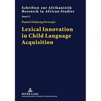 Lexical Innovation in Child Language Acquisition: Evidence from Dholuo