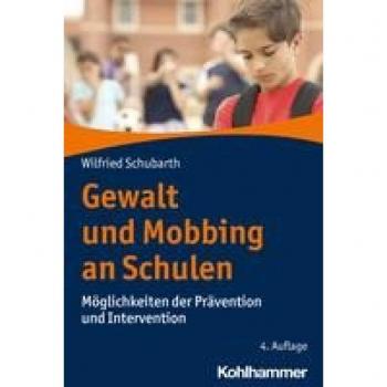 Schubarth, Wilfried: Gewalt und Mobbing an Schulen