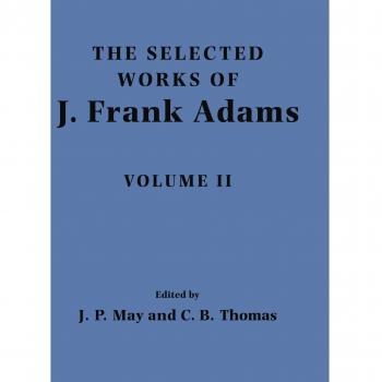 The selected works of j. Frank adams, volume ii paperback