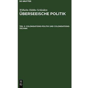 Colonisations-Politik und Colonisations-Technik