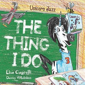 Unicorn Jazz The Thing I Do: A Children's Unicorn Book Series