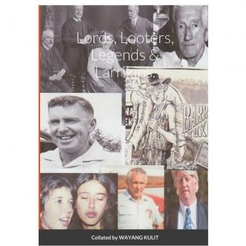 Lords, Looters, Legends & Larrikins.