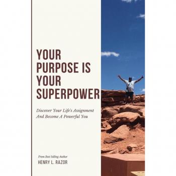 Your Purpose is Your Superpower Discover Your Life's Assignment and Become a Powerful You