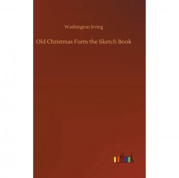 Old Christmas Form the Sketch Book