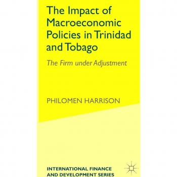 The Impact of Macroeconomics Policies in Trinidad and Tobago: The Firm under Adjustment