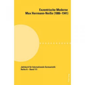 Exzentrische Moderne: Max Herrmann-Neiße