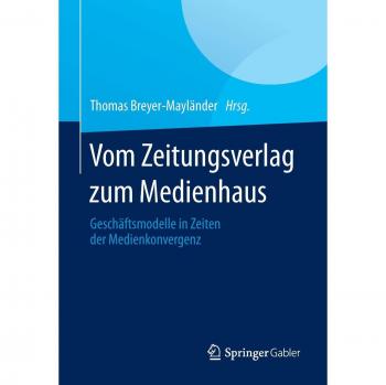 Vom Zeitungsverlag zum Medienhaus