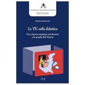 Le TIC nella didattica. Una ricerca empirica sui docenti e le scuole del Veneto