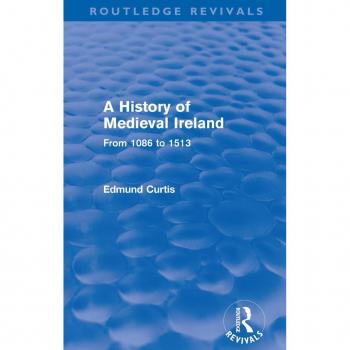 Vitalsource Technologies, Inc. A History Of Medieval Ireland (routledge Revivals)