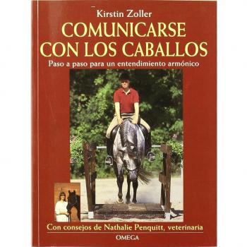 Comunicarse con los caballos: paso a paso para un entendimiento armónico (Tapa blanda).