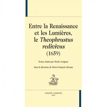 ENTRE LA RENAISSANCE ET LES LUMIÈRES : le Théophrastus redivivus