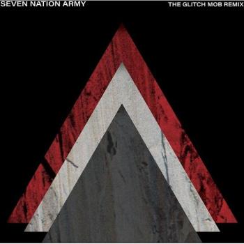 Seven Nation Army (The Glitch Mob)