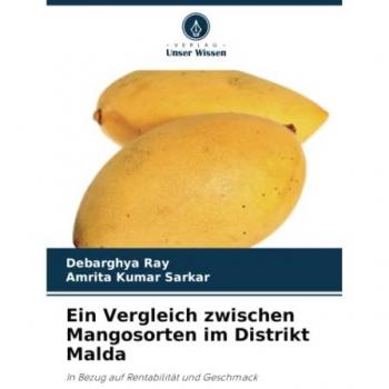 Ray, Debarghya: Ein Vergleich zwischen Mangosorten im Distrikt Malda