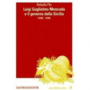 Luigi Guglielmo Moncada e il governo della Sicilia (1635-1639)