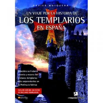Un viaje por la historia de los templarios en españa.