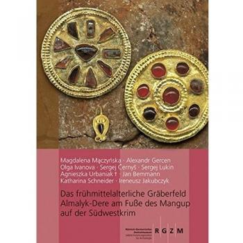 Das frühmittelalterliche Gräberfeld Almalyk-Dere am Fuße des Mangup auf der Südwestkrim