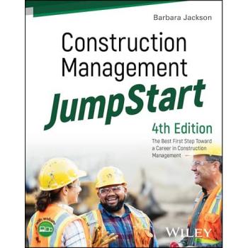 Construction Management JumpStart : The Best First Step Toward a Career in Construction Management