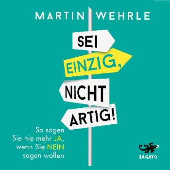 Sei einzig nicht artig