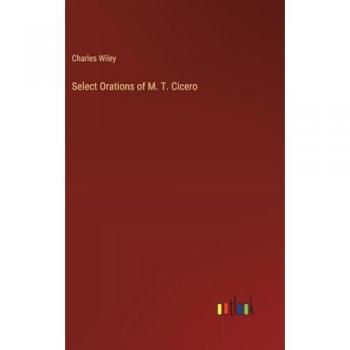 Select Orations of M. T. Cicero