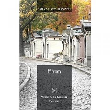 Etrom. Città, vista e raccontata attraverso gioie e dolori dei suoi cittadini in generale, e di alcuni in particolare. Città atipica, molto atipica