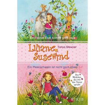 Liliane Susewind. Ein kleiner Esel kommt groß raus & Ein Meerschwein ist nicht g