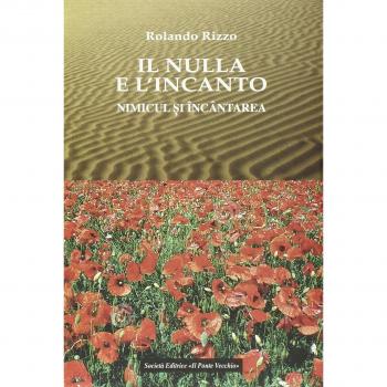 Il nulla e l'incanto. Testo rumeno a fronte