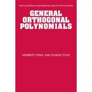 General Orthogonal Polynomials, Encyclopedia of Mathematics and Its Applications