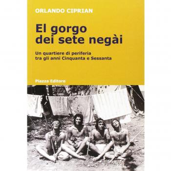 Gorgo dei sete negài. Un quartiere di periferia tra gli anni Cinquanta e Sessanta (El)