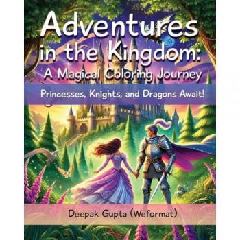 Adventures in the Kingdom: Princesses, Knights, and Dragons Await!