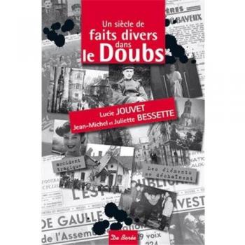 Un siècle de faits divers dans le Doubs